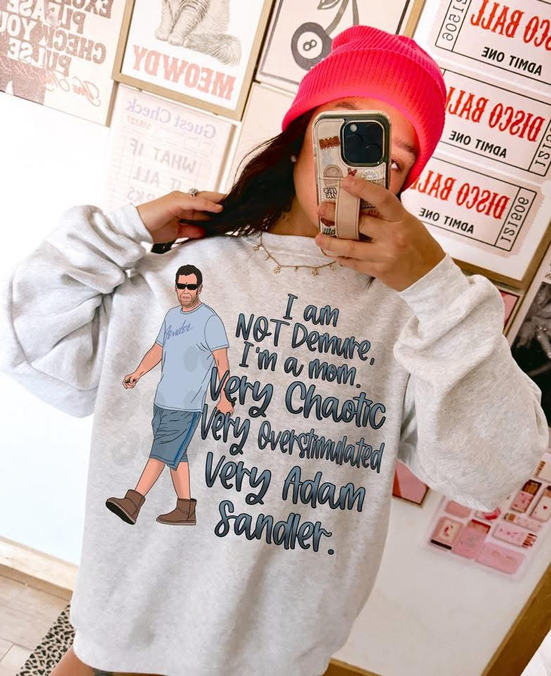 Sandler Demure Chaotic Overstimulated Unisex Sweatshirt