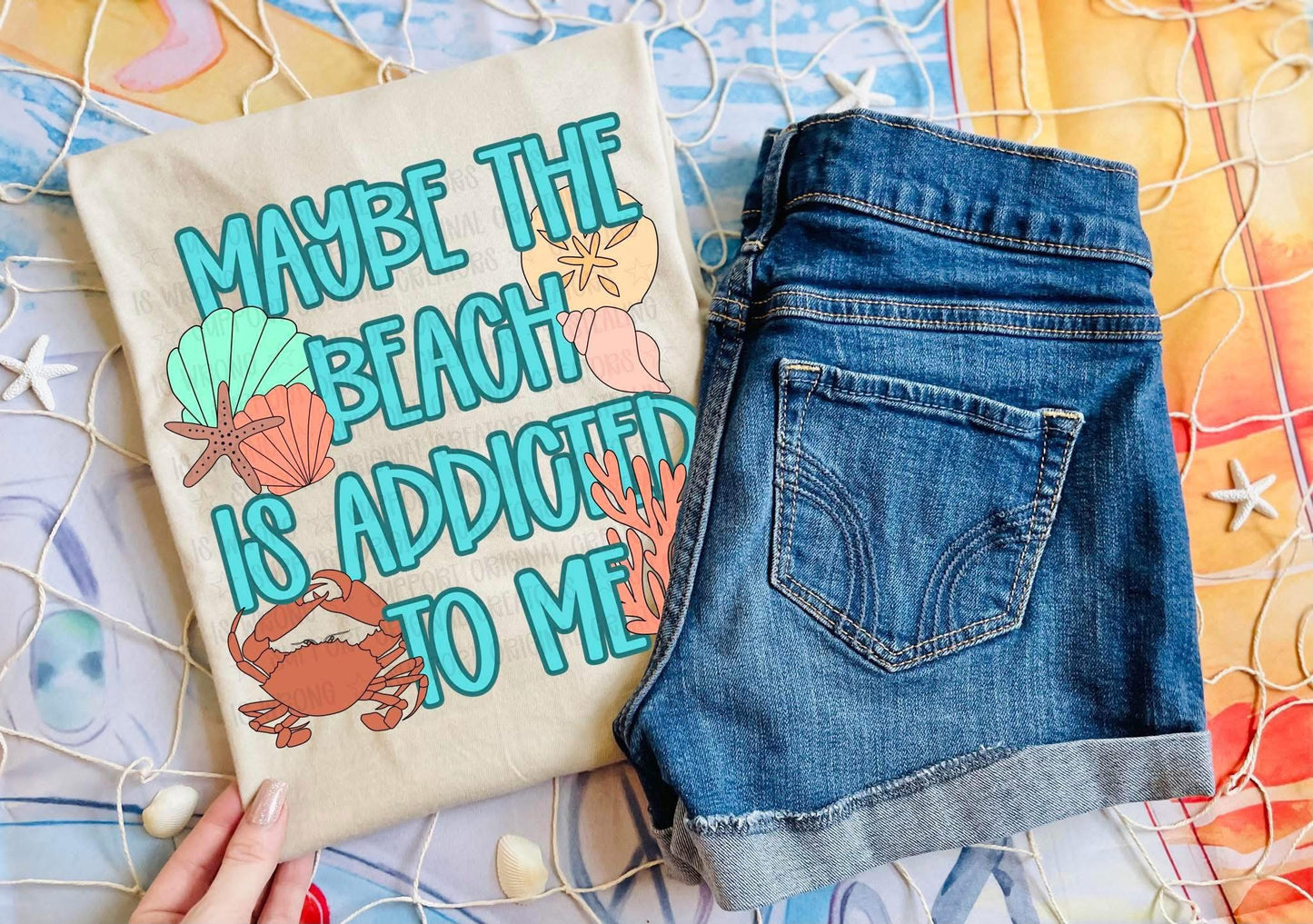 Maybe the Beach Is Addicted to Me Tshirt