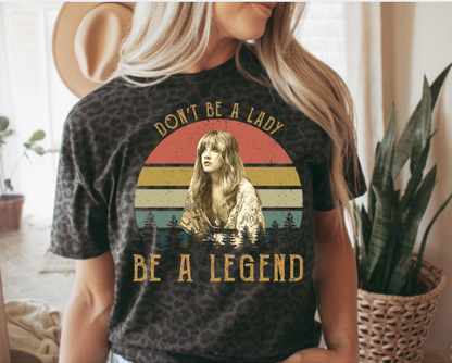 Don't Be A Lady Be A Legend Black Leopard Shirt